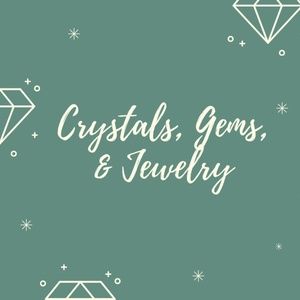 Crystals, Gems, and Jewelry